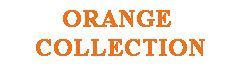 ORANGE Collection купить